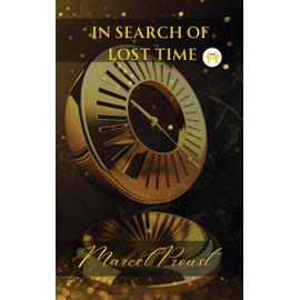 In Search of Lost Time [volumes 1 to 7] - Part II