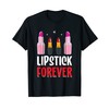 Lipstick Forever I Lipstick T-Shirt, black