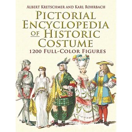 Pictorial Encyclopedia of Historic Costume: 1, 200 Full-color Figures (Dover Fashion and Costumes)
