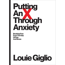 Putting an X Through Anxiety: Breaking Free from the Grip of Fear and Stress