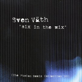 Six In The Mix (The Fusion Remix Collection '99)