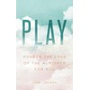 PLAY: Ponder the Love of The Almighty for You