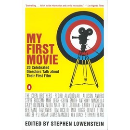 My First Movie: Twenty Celebrated Directors Talk about Their First Film