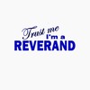 CafePress Trust Me I'm A Reverand Folded Greeting Cards (10-pack)