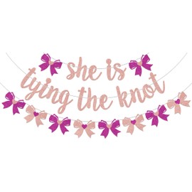 She is Tying the Knot Banner, Funny Bow Bachelorette Party Decorations, She Loves Decoration, Bow Coquette Bridal Shower Decoration, Bow Engagement Wedding Party Supplies Rose Gold Glitter