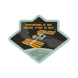Die Cut Sticker 8-Bit Space Collection, International Space Station, Probably Be Here For A Bit, Contour Vinyl Sticker 1 to 3 inches (Waterproof Decal for Cars, Water Bottles, Laptops, Coolers), Small