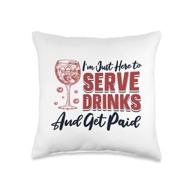 Bartender Tool Kit Outfit Cocktail Mixer Set Gifts Just Here to Service Drinks and Get Paid Barmaid Bartender Throw Pillow, 16x16, Multicolor