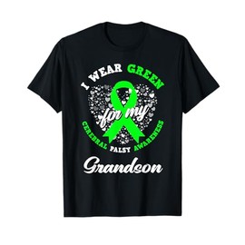 I Wear Green For My Grandson Cerebral Palsy Awareness T-Shirt