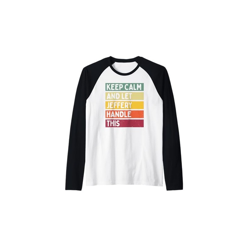 Keep Calm And Let Jeffery Handle This Funny Retro Quote