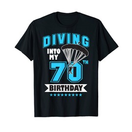 Skydiving Birthday 70 Year Old First Time Skydiving 70th T-Shirt