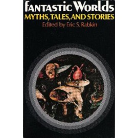 Fantastic Worlds: Myths, Tales, and Stories: 572