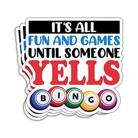 HOSALA (3in - 3Pcs) It's All Fun and Games Until Someone Yells Bingo Sticker Funny Bingo Games Sticker Gift Decoration Planner Laptop Tablet Kindle Water Bottle Vehicles Helmet Bumper