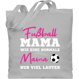 Shirtracer - Cotton Bag - Bags - Football Mama - Wie eine normale Mama nur viel lauter I Women's Football Mothers, 2 Light Grey, Unit size