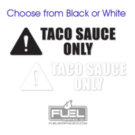 Taco Sauce Toyota Taco Sauce Only Gas Cap Decal Tacoma Tundra Cars Vehicle Funny Stickers - White
