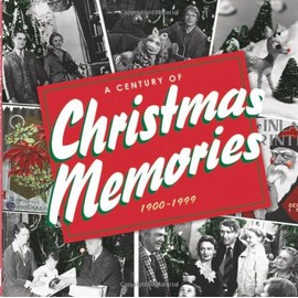 A Century of Christmas Memories, 1900-1999