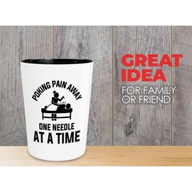 Acupuncturist Shot Glass 1.5oz - Poking pain away - Chiropractors Physical Therapists Physician Assistants Naturopathic Physicians Massage Therapists.