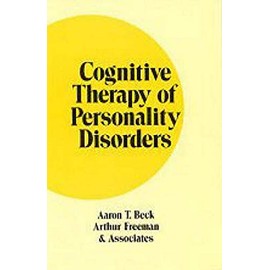 Cognitive Therapy of Personality Disorders