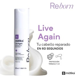 Motika | Reborn Live Again Tratamiento Intensivo 50 ml | Reparador Instantáneo Para Cabello Dañado | Protector Uv | Repara y Suaviza En 60 Segundos