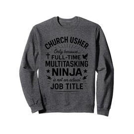 Funny Church Volunteer Usher Uniform Sweatshirt