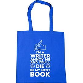 Hippowarehouse I'm a writer annoy me and you'll die in my next book Tote Shopping Gym Beach Bag 42cm x38cm, 10 litres