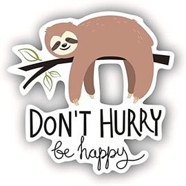 Biznet- Funny Sloth Stickers Don't Hurry Be Happy Vinyl Sticker | Bumper stickers for cars, vinyl decals for laptop, water bottle | 5 inch | BNP-340