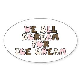 CafePress Ice Cream Scream Oval Car Bumper Sticker