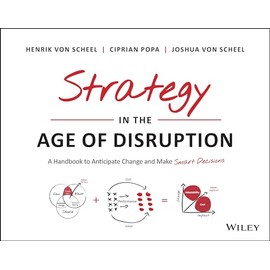 Strategy in the Age of Disruption: A Handbook to Anticipate Change and Make Smart Decisions