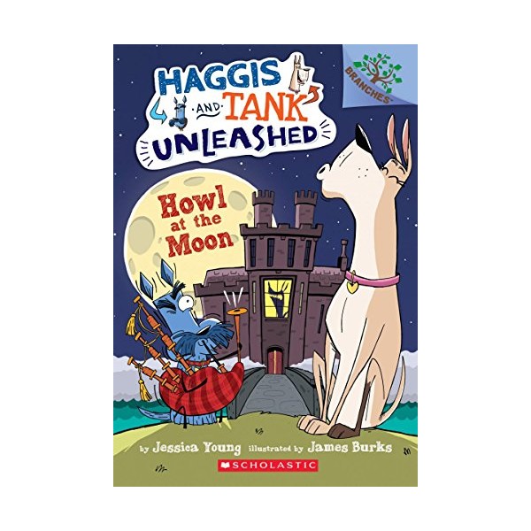 Howl at the Moon: A Branches Book (Haggis and Tank