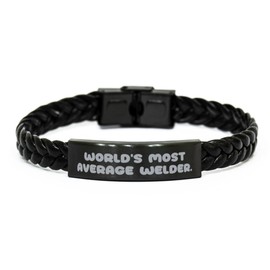 Unique Welder Braided Leather Bracelet, World's Most Average Welder, New Engraved Bracelet For Men Women From Friends, Best welder gifts for men, Best welder gifts for women, Best welder gifts for,