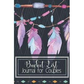 Bucket List Journal for Couples- Motivational Notebook To Write In-Blank Guided Journal Couple Edition-6"x9"/120 pages Book 12: Challenge Bucket List ... Help Guided Motivational Notebook