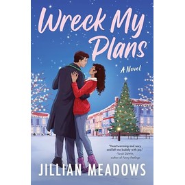 Wreck My Plans: A sweet and spicy, older brother's best friend romance with a Christmas twist