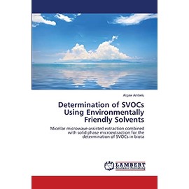 Determination of SVOCs Using Environmentally Friendly Solvents