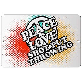 Makoroni - Peace Love Shot Put Throwing - 12"x18" Aluminum Novelty Fun Street Sign, DesE91