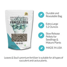 Leaves and Soul Succulent Fertilizer Pellets |13-11-11 Slow Release Pellets for All Cactus and Succulents | Multi-Purpose Blend & Gardening Supplies, No Fillers | 5.2 oz Resealable Packaging