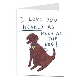 LimaLima Funny Anniversary Card Love You Nearly As Much As The Dog