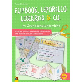 Flipbook, Leporello, Legekreis & Co. im Grundschulunterricht: Vorlagen zum Dokumentieren, Präsentieren und Wiederholen von Lerninhalten