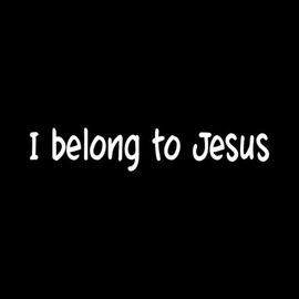 I Belong to Jesus Sticker car Window Vinyl Laptop Decal Religious god Faith Lord - Die Cut Vinyl Decal for Windows, Cars, Trucks, Tool Boxes, laptops, MacBook - virtually Any Hard, Smooth Surface