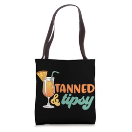 Tanned and Tipsy Drink Beach Funny Summer Drinking Garment Tote Bag