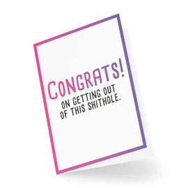 Funny Leaving Work Cards | Congrats on Leaving This Shithole Greeting Card | New Job Cards Coworker | Humour Sarcasm Banter Joke CBH398