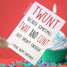 Funny Birthday Cards, Twunt, C*nt Cards, Swearing Cards, Novelty, Christmas Cards Birthday Cards, Celebration Crude, T*at, Best Friend PC182