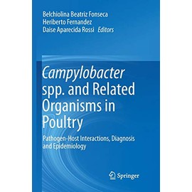 Campylobacter spp. and Related Organisms in Poultry: Pathogen-Host Interactions, Diagnosis and Epidemiology