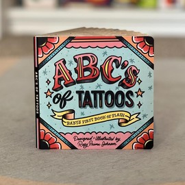 ABCs of Tattoos: Baby's First Book of Flash - Kids Board Book - Hardcover 6in x 6in - Hand drawn American Traditional Tattoo Illustration - Children's Unique Cool Alphabet Book