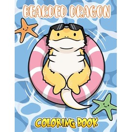 Bearded Dragon Coloring Book: Great Gifts For Anyone Being Fan Bearded Dragon To Unwind And Enjoy Coloring Book With +40 High Quality and ... For Kids And Adults
