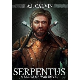 Serpentus: A Relics of War Novel