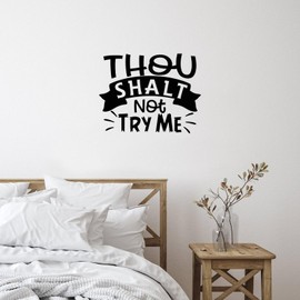 Vinyl Wall Quotes Stickers Thou Shalt Not Try Me Cute Words Letter Stickers Home Decorations Wall Decals for Bedroom Car Refrigerator Mirrors 18in