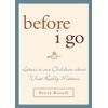Before I Go: Letters to Our Children about What Really