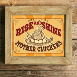 Rise and Shine Mother Cluckers 11x14 Unframed Print – Funny Farmhouse Wall Art, Country Humor Kitchen Decor, Chicken Coop Decor, Gift for Chicken Lovers, Rustic Farm-Style Print with Vintage Charm