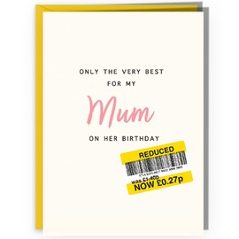 Central 23 Mum Birthday Card - Funny Mummy Birthday Card For Women - 'Only The Best For My Mum' - Rude Gifts For Women - Humorous Birthday Cards - Comes With Fun Stickers - Made in UK