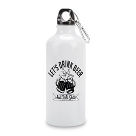VEHFA Travel Sports Water Bottles Let'S Drink Beer And Talk Shite Funny Quotes Aluminum Water Bottle with Carabiner Clip & Sport Top, 14 Oz