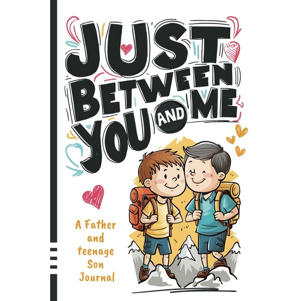 Just Between You and Me Journal: A Father and Teenage